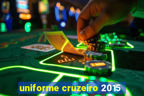 uniforme cruzeiro 2015